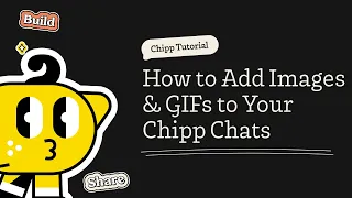 How to Add Images GIFs to Your Chipp Chats