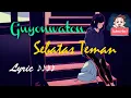 Download Lagu Guyonwaton-Sebatas Teman||Lyric lagu IND♪♪