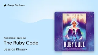 The Ruby Code by Jessica Khoury book
