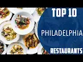 Top 10 Best Restaurants to Visit in Philadelphia Pennsylvania USA - English