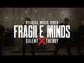 Silent Theory - Fragile Minds
