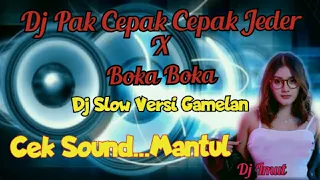 Download Dj CEK SOUND | DJ PAK CEPAK CEPAK JEDER X BOKA BOKA GAMELAN MP3