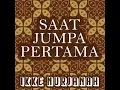 Saat Jumpa Pertama - Ikke Nurjanah