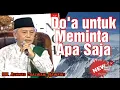 Doa untuk Meminta Apa Saja oleh KH. Achmad Chalwani Nawawi Berjan Purworejo