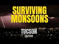 What you MUST know about Tucson s Arizona s Monsoon Season
