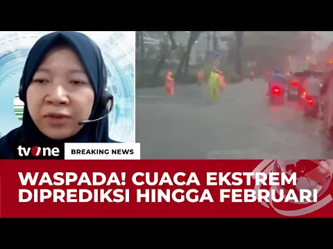 Waspada, Cuaca Ekstrem Masih akan Berlangsung hingga Februari