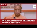 Download Lagu VARANASI: CM YOGI ADITYANATH INAUGURATES NATIONAL SEMINAR ON BHAGWAN BIRSA MUNDA INVARANASI