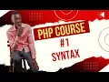 PHP Beginners Course 2025 - PHP Syntax