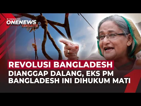 Eks PM Bangladesh Divonis Mati atas Kejahatan Kemanusiaan di Bangladesh