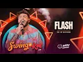 Lagu Flash Feat. Raí Saia Rodada - Kadu Martins - Swing do KM 2.0