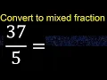 Convert to mixed fraction transform improper fractions to mixed mixed