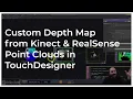 Custom Depth Map from Kinect RealSense Point Clouds in Touc esigner - Touc esigner Tutorial 077