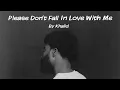 Download Lagu Khalid - Please Don't Fall In Love With Me (Lyrics)