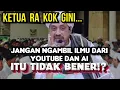Lagu KETUA RA...,JANGAN NGAMBIL ILMU DARI YOUTUBE DAN AI | ITU TIDAK BENAR!?