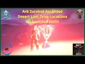 Ark Survival Ascended PS5 Desert Loot Drop Locations on Scorched Earth