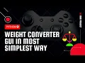 Python Mini Project Weight Converter GUI Conver into Guess