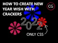 CREATING 2022 NEW YEAR WISH WITH CRACKERS USING HTML AND CSS ONLY Code Ground LK