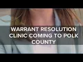 Polk Co Warrant Resolution Clinic to help reduce 8 000 unresolved nonviolent warrants
