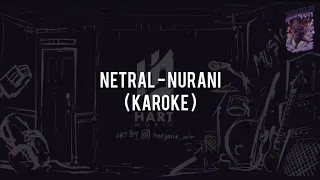 Download Netral - Nurani(KARAOKE) Chord+Lyric MP3