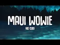 Kid Cudi - Maui Wowie (Lyrics)