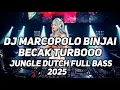 Download Lagu DJ MARCOPOLO BINJAI BECAK TURBO - JUNGLE DUTCH FULL BASS 2025