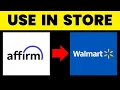 How to Use Affirm at Walmart in Store 2025 QUICK GUIDE