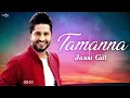 JASSI GILL - TAMANNA | New Punjabi Songs 2019 | Love Songs | Punjabi Hits | Latest Songs