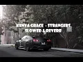 Lagu Kenya Grace - Strangers (Slowed \u0026 Reverb) And it goes like this we´ll get in your car (Tiktok)