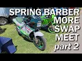 PART 2 - MORE SPRING BARBER MOTORCYCLE SWAP MEET
