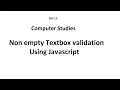 Non empty Textbox validation in JavaScript - Std 12 Computer Chapter 2