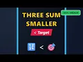Three Sum Smaller Count Triplets Less Than Target LeetCode 259 - Coding Interview Tutorial