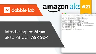 Introduction to the Alexa Skills Kit CLI - Dabble Lab