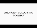 ANDROID - COLLAPSING TOOLBAR TUTORIAL IN JAVA