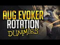 Augmentation Evoker Guide FOR DUMMIES Simple Rotation Explanation