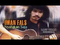 Download Lagu LAGU TAK BEREDAR | •Nyatakan Saja• | #iwanfals #musik #liriklagu