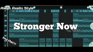 Download Stronger Now Fvngky Night Remix!!! Awan Axello Style Free Flm MP3