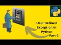 44 User defined exception in Python Part-2