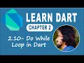 2 10 Do While Loop in Dart Programming Language Loops in Dart Learn Dart Language Dart Course