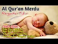 Download Lagu Al Qur'an Merdu Pengantar Tidur Bayi, Ruqyah Bayi Susah Tidur Dan Rewel