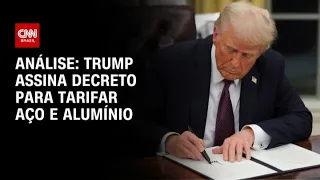 Análise: Trump assina decreto para tarifar aço e alumínio | WW