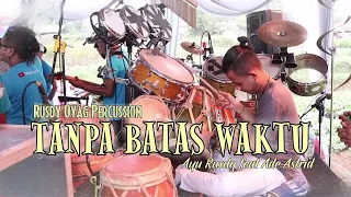 Download TANPA BATAS WAKTU (KOPLO) | RUSDY OYAG PERCUSSION MP3