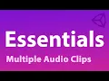 Play more than one clip at the same time in Unity - Essentials Asset