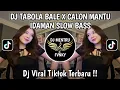 Download Lagu DJ TABOLA BALE X CALON MANTU IDAMAN STYLE TANTE V2 SLOW VIRAL TIKTOK TERBARU 2025 !