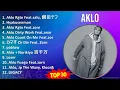 A K L O 2024 MIX ベストコレクション ~
