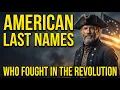 American Surnames That Reveal Your Ancestor Fought in the Revolution