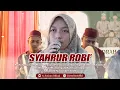 Lagu SYAHRUR ROBI' | VOC. NADILLAH MIRZA AULIAH AS SUFYANI