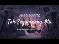 Lagu Anggi MARITO - Tak Segampang Itu | Band Version by Reza Zulfikar (Lyrics Video)