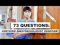 73 Questions with a Certified Anesthesiologist Assistant