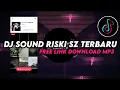 Download Lagu DJ SOUND RISKI SZ TERBARU VIRAL TIKTOK