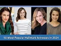 Top 50 Most Popular Hallmark Actresses In 2024 Best Hallmark Channel Actresses